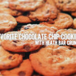 Make New Friends with this Chocolate Chip + Heath Bar Crunch Cookie Recipe
