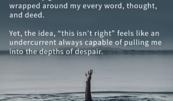 This goodness—the idea that God is incapable of anything that is not inherently good—should be a life vest wrapped around my every word, thought, and deed. Yet, the idea, “this isn’t right” feels like an undercurrent always capable of pulling me into the depths of despair. 